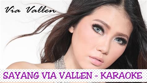 Sayang Via Vallen Karaoke Youtube