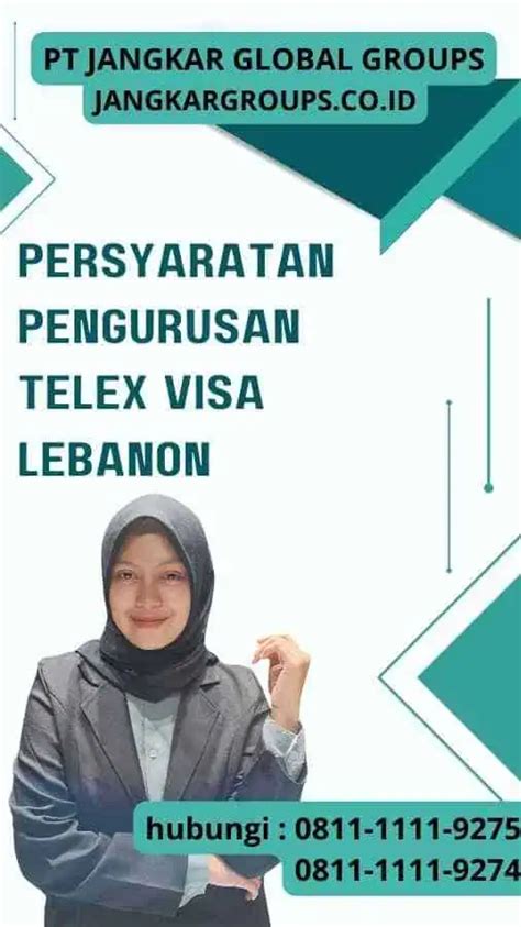 Telex Visa Lebanon Prosedur Untuk Keluarga Jangkar Global Groups