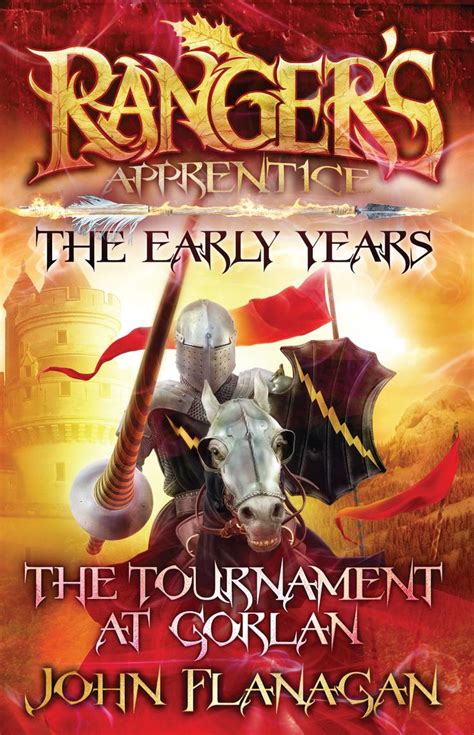 Ranger S Apprentice The Early Years The Tournament At Gorlan By John