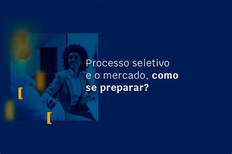 Fique Por Dentro Participe Da Palestra Processo Seletivo E O Mercado