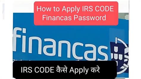 How To Apply Irs Code Or Finan As Password Portugal Youtube