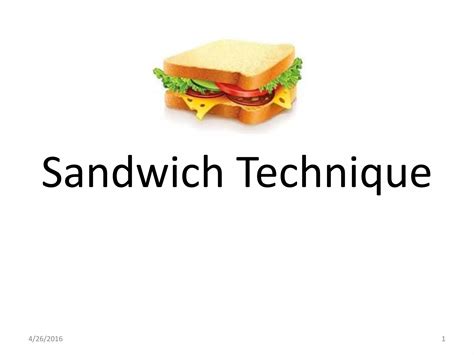 Sandwich technique | PPT