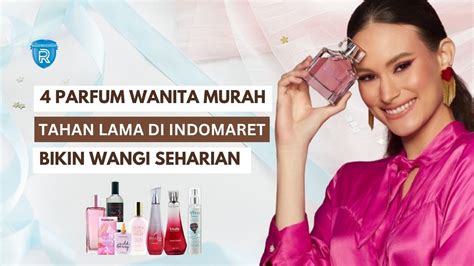 Rekomendasi Parfum Wanita Tahan Lama Di Indomaret Cuma Ribuan Aja