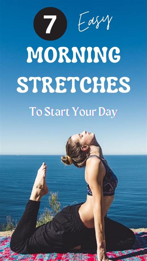 A Woman Doing Yoga Poses With The Text 7 Easy Morning Stretches To Start Your Day