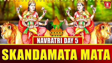 Navratri Day 5 Navratri Special Video 2020 Skandamata Mata