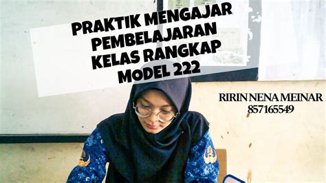 PRAKTIK MENGAJAR PEMBELAJARAN KELAS RANGKAP MODEL 222 YouTube