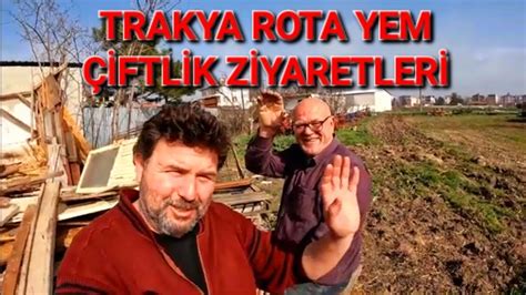 Ftl K Z Yaretler Trakya Rota Yem Tam Gaz Devam Cengizcayli Rota