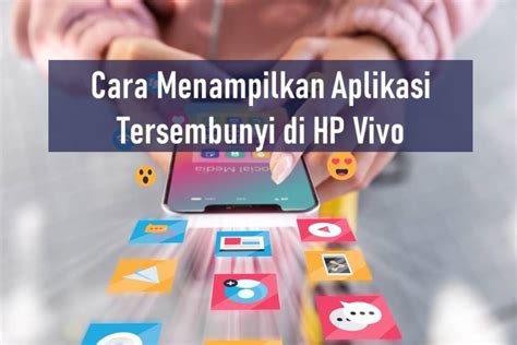 Cara Menampilkan Aplikasi Tersembunyi Di Hp Vivo Rancah Post