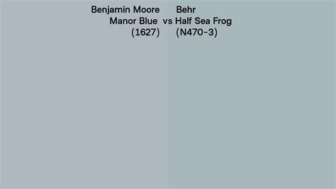 Benjamin Moore Manor Blue Vs Behr Half Sea Frog N Side By