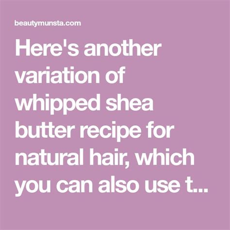 Whipped Shea Butter Recipe For Natural Hair Beautymunsta Free Natural Beauty Hacks And More