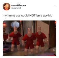 My Horny Ass Could Not X Image Gallery List View Know Your Meme