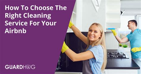 How To Choose The Right Cleaning Service For Your Airbnb Guardhog