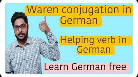 Waren Conjugation Waren Auf Deutsch Helping Verb In German Waren