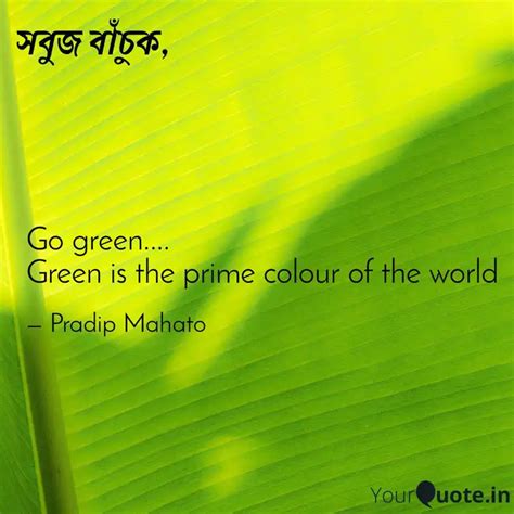 Go green.... Green is the... | Quotes & Writings by Pradip Mahato | YourQuote