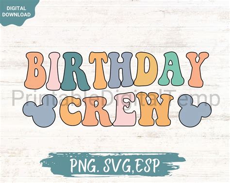 Birthday Crew SVG Png Disney Birthday Png Disney Trip Svg Birthday