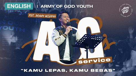 English Army Of God Kamu Lepas Kamu Bebas Pdt Benny Wijaya