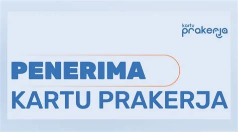 Kartu Prakerja Siap Dibuka Dengan Skema Normal Ini Manfaat Yang