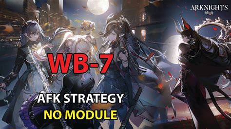 Arknights WB 7 AFK Simple Strategy No Module YouTube