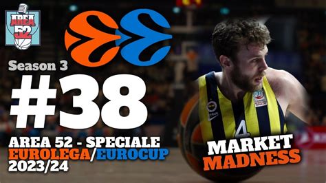 Area52 Eurolega 38a Puntata SPECIALE MERCATO NAZIONALE YouTube