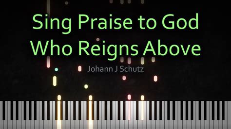 Sing Praise To God Who Reigns Above Hymns On The Piano Day 07 YouTube