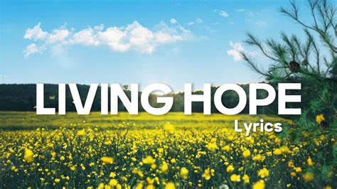 Living Hope | Lyrics | Praise And Worship Songs Chords - Chordify