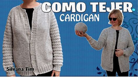 C Mo Tejer Un Saco Cardigan A Dos Agujas Paso A Paso Youtube