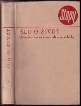 Šlo o život dobrodružství na zemi vodě a ve vzduchu 1937