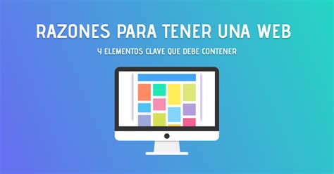 Razones para tener una página web y elementos clave que debe contener