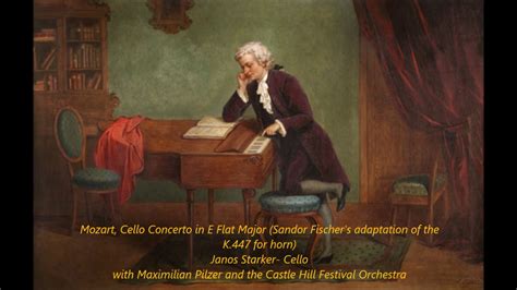 Mozart Cello Horn Concerto In E Flat Major K447 Starker Youtube