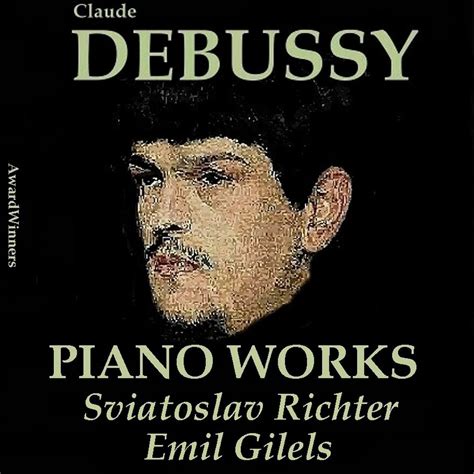 Claude Debussy Vol 6 Piano Works Award Winners Album By Emil