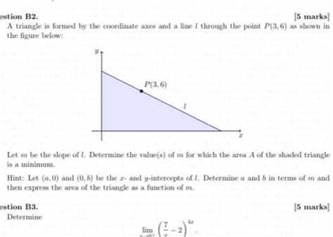 Solved Estion B2 5 Marks] A Triangle Is Formed By The Coordinate Axes And A Line Through