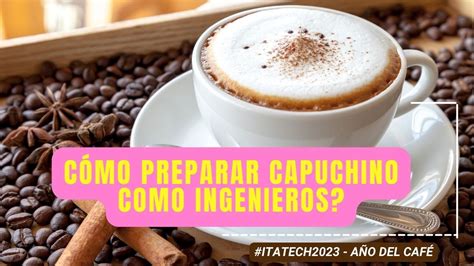 Junio C Mo Preparar Un Capuchino Perfecto En Tu Casa Ita Tech