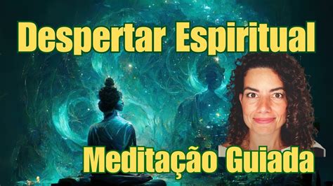 Meditação guiada para o despertar espiritual YouTube