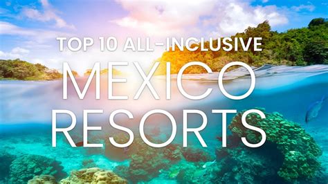 All Inclusive Resort Mexico Top 10 All Inclusive Mexico All Inclusive Resort 2022 Travel