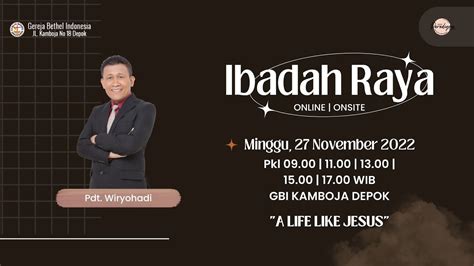 IBADAH LIVE STREAMING IR 2 MINGGU 27 November 2022 Pdt Wiryohadi