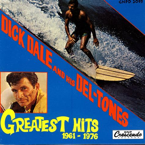 Greatest Hits 1961 - 1976 - Compilation by Dick Dale & His Del-Tones ...