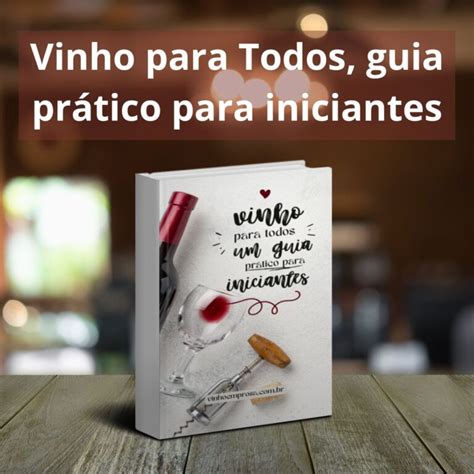 10 Melhores Vinhos Suaves Confira Agora