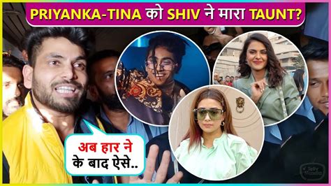 Shiv Thakare Taunts Priyanka Tina For Making Fun Of Mc Stan Winning