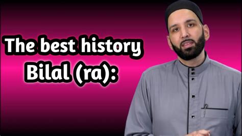 Bilal Ra Love For Islam Dr Omar Suleiman YouTube