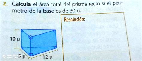 Solved Calcula El Rea Total Del Prisma Recto Si El Per Metro De La