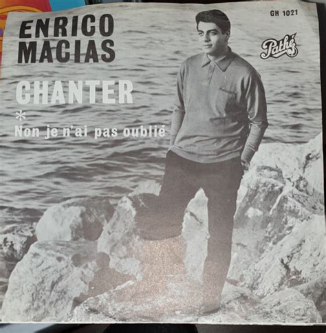 Enrico Macias Chanter Non Je N Ai Pas Oubli Vinyl Discogs