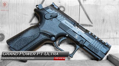 Grand Power P1 Ultra Shooting Impressions 2023 Youtube