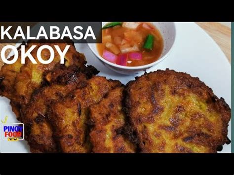 Kalabasa Okoy Okoy Recipe Youtube