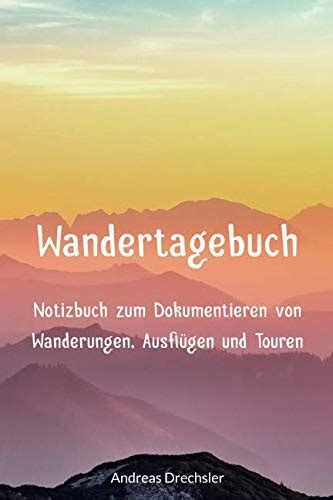 Wandertagebuch Notizbuch zum Festhalten von Wanderungen Ausflügen und