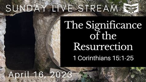 The Significance Of The Resurrection Corinthians Youtube