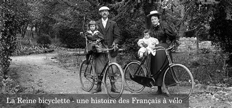 La Reine Bicyclette Histoire Des Fran Ais V Lo Association V Li V Lo