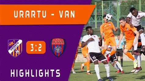 Friendly Fixture Urartu Fc Van Fc Full Highlights Youtube