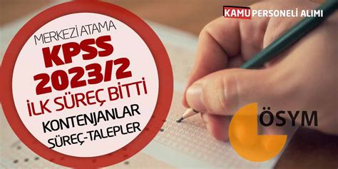 Merkezi Atama KPSS 2023 2 İlk Süreç Bitti Kontenjanlar Süreç Talepler