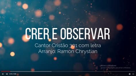 Crer E Observar Letra - Cantor Cristão 301 - Crer e Observar | Video com Letra - Letra Sonora