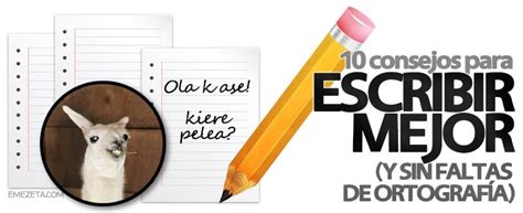 10 consejos para escribir mejor sin faltas de ortografía Emezeta